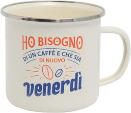 Idee regalo Tazza in metallo Mr Wonderful - Ho bisogno di un caffè... e che sia di nuovo venerdì Mr Wonderful