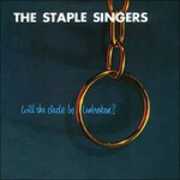 Vinile Will the Circle Be Unbroken? Staple Singers
