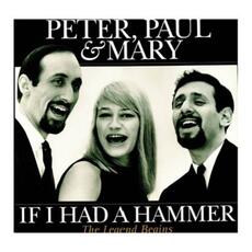 Vinile If I Had a Hammer. The Legend Begins (180 gr.) Peter Paul & Mary