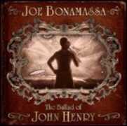 CD The Ballad of John Henry Joe Bonamassa