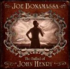 CD The Ballad of John Henry Joe Bonamassa