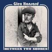 CD Between Two Shores Glen Hansard