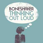 CD Thinking Out Loud Boneshakers