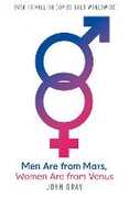 Libro in inglese Men Are from Mars, Women Are from Venus: A Practical Guide for Improving Communication and Getting What You Want in Your Relationships John Gray
