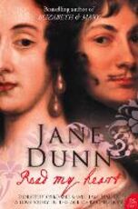 Libro in inglese Read My Heart: Dorothy Osborne and Sir William Temple, a Love Story in the Age of Revolution Jane Dunn