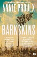 Libro in inglese Barkskins: Longlisted for the Baileys Women's Prize for Fiction 2017 Annie Proulx
