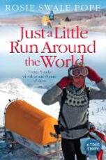 Libro in inglese Just a Little Run Around the World: 5 Years, 3 Packs of Wolves and 53 Pairs of Shoes Rosie Swale Pope