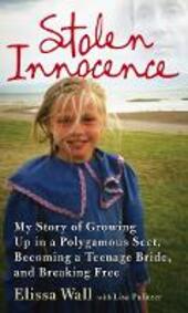 Stolen Innocence: My story of growing up in a polygamous sect, becoming a teenage bride, and breaking free