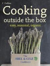Cooking Outside the Box: The Abel and Cole Seasonal, Organic Cookbook