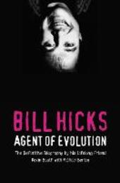 Bill Hicks: Agent of Evolution