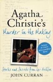Agatha Christie's Murder in the Making: Stories and Secrets from Her Archive - includes an unseen Miss Marple Story
