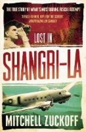 Lost in Shangri-La: Escape from a Hidden World - A True Story