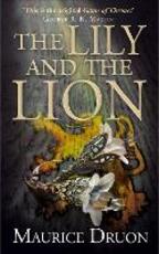 Libro in inglese The Lily and the Lion Maurice Druon
