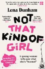 Libro in inglese Not That Kind of Girl: A Young Woman Tells You What She's "Learned" Lena Dunham