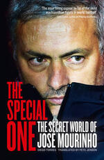 Libro in inglese The Special One: The Dark Side of Jose Mourinho Diego Torres