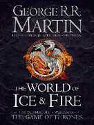 Libro in inglese The World of Ice and Fire: The Untold History of Westeros and the Game of Thrones George R. R. Martin Linda Antonsson