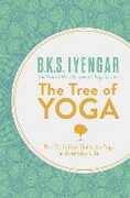 Libro in inglese The Tree of Yoga: The Definitive Guide to Yoga in Everyday Life B. K. S. Iyengar