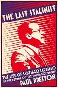 Libro in inglese The Last Stalinist: The Life of Santiago Carrillo Paul Preston