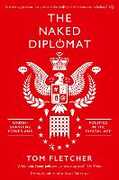 Libro in inglese The naked diplomat Tom Fletcher