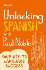 Libro in inglese Unlocking Spanish with Paul Noble Paul Noble
