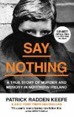 Libro in inglese Say Nothing: A True Story of Murder and Memory in Northern Ireland Patrick Radden Keefe