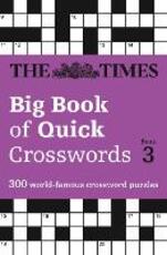 Libro in inglese The Times Big Book of Quick Crosswords 3: 300 World-Famous Crossword Puzzles The Times Mind Games
