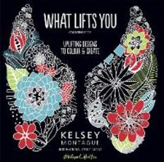 Libro in inglese What Lifts You Kelsey Montague