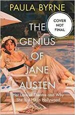 Libro in inglese The Genius of Jane Austen: Her Love of Theatre and Why She is a Hit in Hollywood Paula Byrne