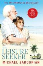Libro in inglese The Leisure Seeker: Read the Book That Inspired the Movie Michael Zadoorian
