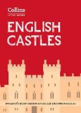 Libro in inglese English Castles: England'S Most Dramatic Castles and Strongholds Historic UK Collins Books