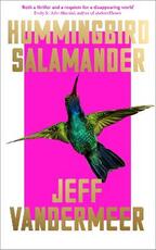 Libro in inglese Hummingbird Salamander Jeff VanderMeer