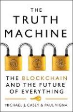Libro in inglese The Truth Machine: The Blockchain and the Future of Everything Michael J. Casey Paul Vigna