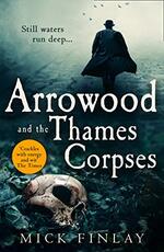 Libro in inglese Arrowood and the Thames Corpses Mick Finlay