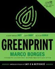 Libro in inglese The Greenprint: Plant-Based Diet, Best Body, Better World Marco Borges
