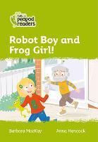Level 2 Robot Boy And Frog Girl Barbara Mackay Libro In Lingua Inglese Harpercollins Publishers Collins Peapod Readers Ibs