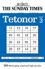 Libro in inglese The Sunday Times Tetonor Book 3: 200 Challenging Numerical Logic Puzzles The Times Mind Games