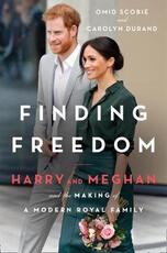 Libro in inglese Finding Freedom: Harry and Meghan and the Making of a Modern Royal Family Omid Scobie Carolyn Durand
