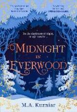 Libro in inglese Midnight in Everwood M.A. Kuzniar
