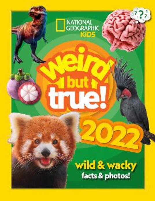 Weird but true! 2022 Wild and Wacky Facts & Photos! National