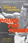 Libro in inglese Pound For Pound: A Biography of Sugar Ray Robinson Herb Boyd Ray Robinson