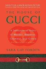 Libro in inglese House of Gucci: A Sensational Story of Murder, Madness, Glamour, and Greed Sara G Forden