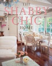 Libro in inglese The Shabby Chic Home Rachel Ashwell