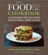 Libro in inglese The Food52 Cookbook: 140 Winning Recipes from Exceptional Home Cooks Amanda Hesser Merrill Stubbs