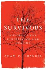 Libro in inglese The Survivors: A Story of War, Inheritance, and Healing Adam Frankel