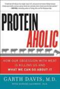 Libro in inglese Proteinaholic: How Our Obsession with Meat Is Killing Us and What We Can Do About It Garth Davis