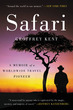Safari: A Memoir of a Worldwide Travel P