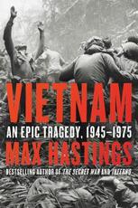 Libro in inglese Vietnam: An Epic Tragedy, 1945-1975 Max Hastings