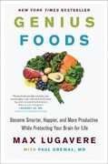 Libro in inglese Genius Foods: Become Smarter, Happier, and More Productive While Protecting Your Brain for Life Max Lugavere Paul Grewal