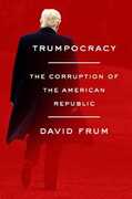 Libro in inglese Trumpocracy: The Corruption of the American Republic David Frum