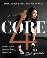 Libro in inglese The Core 4: Embrace Your Body, Own Your Power Stephanie Gaudreau